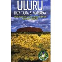 Uluru - Kata Tjuta and Watarrka: Ayers Rock, the Olgas and Kings Canyon, Northern Territory (National Parks Field Guides Series)