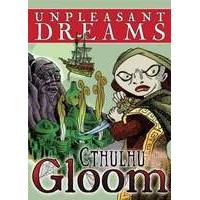 Unpleasent Dreams: Cthulhu Gloom