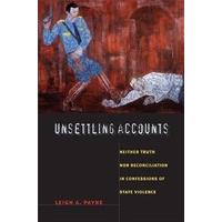 unsettling accounts neither truth nor reconciliation in confessions of ...