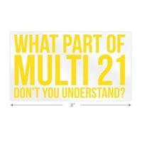 Understand Multi 21? Sticker