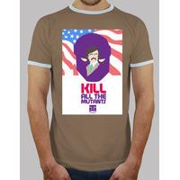 unisex shirt - kill all the mutants