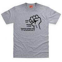 Up the Workers! T Shirt