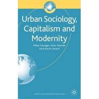 Urban Sociology, Capitalism and Modernity (Sociology for a Changing World)