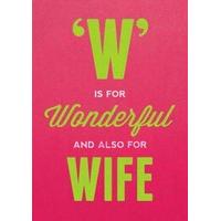 W is For Wife | Anniversary Card | BC1537