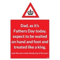 Waited on Hand and Foot | Fathers Day Card