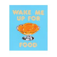 Wake Me Up For Food By Magda Archer