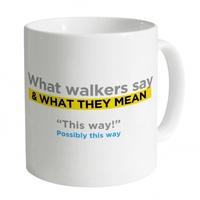 Walkers Say This Way Mug