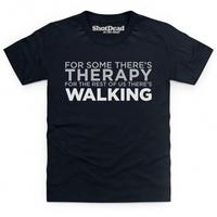 Walking Therapy Kid\'s T Shirt