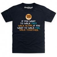 Walk Far Walk Together Kid\'s T Shirt