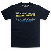 Walkers Say A Bit Of Chafing T Shirt