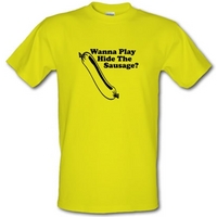 wanna play hide the sausage male t shirt