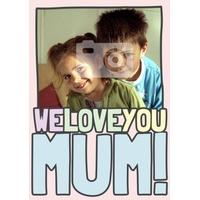 we love you mum photo mothers day card