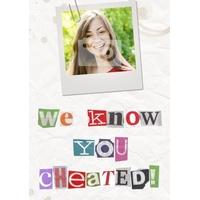 we know you cheated ransom note card