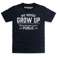 We Never Grow Up Kid\'s T Shirt