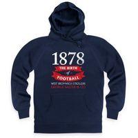 west bromwich albion birth of football hoodie