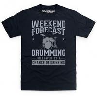 Weekend Forecast Drumming T Shirt