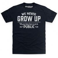 We Never Grow Up T Shirt