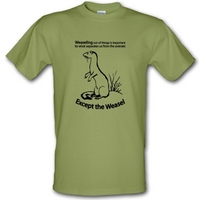Weaseling Out Of Things Is Important Its What Separates Us From The Animals...Except The Weasel male t-shirt.