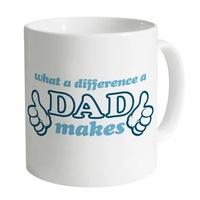 What A Difference A Dad Makes Mug