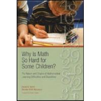 Why is Math So Hard for Some Children? The Nature and Origins of Mathematical Learning Difficulties