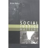 Why Social Justice Matters (Themes for the 21st Century Series)