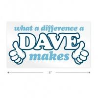 What A Difference A Dave Makes Sticker