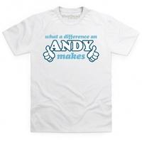What A Difference An Andy Makes T Shirt