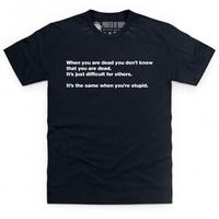 When You Are Dead T Shirt