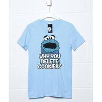 Why You Delete Cookies - Funny T Shirt