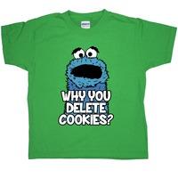 Why You Delete Cookies - Kids Funny T Shirt