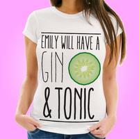 Will Have a Gin & Tonic Customised Womens Tee