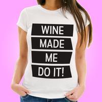 Wine Made Me Do It â Womens...