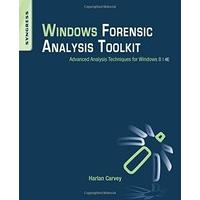 Windows Forensic Analysis Toolkit: Advanced Analysis Techniques for Windows 8