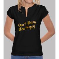 wine happy dont worry gold girl