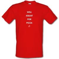 Will Squat For Pizza male t-shirt.