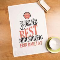 Worlds Best Girlfriend Personalised Printed Tea Towel