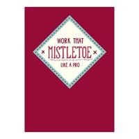 Work That Mistletoe | Christmas Card