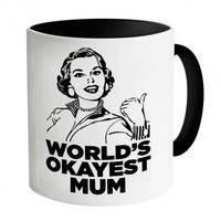 World\'s Okayest Mum Mug