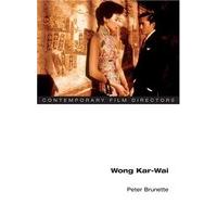 Wong Kar-Wai (Contemporary Film Directors)