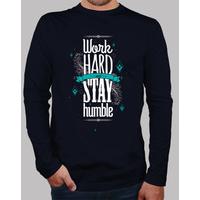 work hard stay humble man long sleeve t shirt