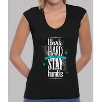 work hard stay humble woman teeshirt v