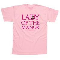 Womens: Lady of the Manor T-Shirt