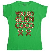 Womens Funny Christmas T Shirt - You Go Glen Coco