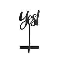 yes acrylic sign black