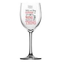 You Can\'t Buy Happiness Wine Glass