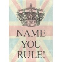 You Rule! | Personalised Card