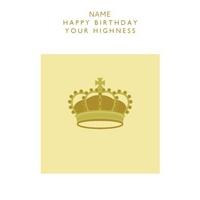 your highness | personalised birthday card