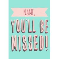 You\'ll Be Missed | Personalised Leaving Card | ILL1017