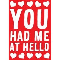 You Had Me At Hello| Romantic Valentine\'s Day Card |VA1049SCR