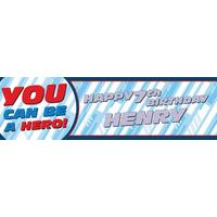 You can be a Hero Personalised Party Banner